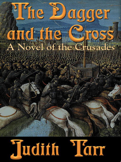 Title details for The Dagger and the Cross by Judith Tarr - Available